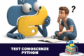 Test di Autovalutazione Python: Valuta le Tue Competenze da Base ad Avanzato con 20 Domande Essenziali