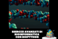 Esercizi Avanzati di Bioinformatica con BioPython