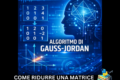 Matrici a Gradini (REF e RREF): Guida Pratica, Esercizi Svolti e Applicazioni ai Sistemi Lineari