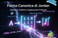 Forma Canonica di Jordan: guida completa con esempi pratici, Python e applicazioni nei sistemi dinamici e nelle catene di Markov