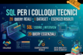 SQL per Colloqui Tecnici: 20 Query Esistenziali con Dataset, Esercizi e Soluzioni per Developer e Data Analyst